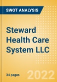 Steward Health Care System LLC - Strategic SWOT Analysis Review- Product Image
