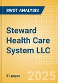 Steward Health Care System LLC - Strategic SWOT Analysis Review- Product Image