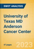 University of Texas MD Anderson Cancer Center - Strategic SWOT Analysis Review- Product Image