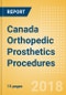 Canada Orthopedic Prosthetics Procedures Outlook to 2025 - Product Image