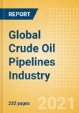 Global Crude Oil Pipelines Industry Outlook to 2024 - Capacity and Capital Expenditure Outlook with Details of All Operating and Planned Crude Oil Pipelines- Product Image