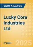 Lucky Core Industries Ltd (LCI) - Financial and Strategic SWOT Analysis Review- Product Image