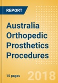 Australia Orthopedic Prosthetics Procedures Outlook to 2025- Product Image