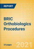 BRIC Orthobiologics Procedures Outlook to 2025 - Bone Graft Procedures and Cartilage Repair Procedures- Product Image