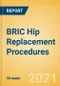 BRIC Hip Replacement Procedures Outlook to 2025 - Hip Resurfacing Procedures, Partial Hip Replacement Procedures and Others - Product Thumbnail Image