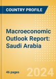 Macroeconomic Outlook Report: Saudi Arabia- Product Image