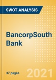 BancorpSouth Bank (BXS) - Financial and Strategic SWOT Analysis Review- Product Image