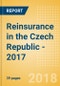 Strategic Market Intelligence: Reinsurance in the Czech Republic - 2017 - Product Thumbnail Image