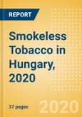 Smokeless Tobacco in Hungary, 2020- Product Image
