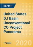 United States DJ Basin Unconventional (Enerplus Corporation) CO Project Panorama - Oil and Gas Upstream Analysis Report- Product Image