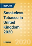 Smokeless Tobacco in United Kingdom (UK), 2020- Product Image
