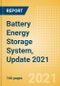 Battery Energy Storage System, Update 2021 - Global Market Size, Competitive Landscape, Key Country Analysis to 2025 - Product Thumbnail Image