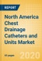 North America Chest Drainage Catheters and Units Market Outlook to 2025 - Chest Drainage Catheters and Chest Drainage Units - Product Thumbnail Image