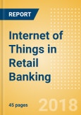 Internet of Things in Retail Banking - Thematic Research- Product Image