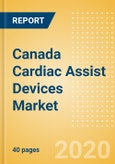 Canada Cardiac Assist Devices Market Outlook to 2025 - Intra-Aortic Balloon Pumps, Mechanical Circulatory Support Devices and Short-Term Circulatory Support Devices- Product Image