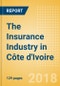 The Insurance Industry in Côte d'Ivoire, Key Trends and Opportunities to 2022 - Product Thumbnail Image