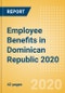 Employee Benefits in Dominican Republic 2020 - Product Thumbnail Image