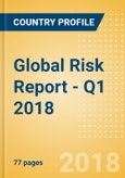 Global Risk Report - Q1 2018- Product Image