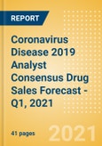 Coronavirus Disease 2019 (COVID-19) Analyst Consensus Drug Sales Forecast - Q1, 2021- Product Image