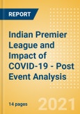 Indian Premier League (IPL) and Impact of COVID-19 - Post Event Analysis- Product Image
