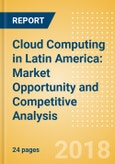 Cloud Computing in Latin America: Market Opportunity and Competitive Analysis- Product Image