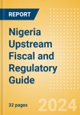 Nigeria Upstream Fiscal and Regulatory Guide- Product Image