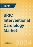 BRIC Interventional Cardiology Market Outlook to 2025 - Cardiac Catheters, Coronary Guidewires, Coronary Stents and Others- Product Image