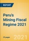 Peru's Mining Fiscal Regime 2021 - Product Thumbnail Image