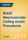 Brazil Neurovascular Coiling Assist Procedures Outlook to 2025- Product Image