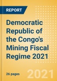 Democratic Republic of the Congo's Mining Fiscal Regime 2021- Product Image