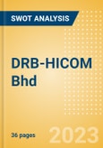 DRB-HICOM Bhd (DRBHCOM) - Financial and Strategic SWOT Analysis Review- Product Image