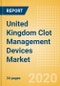 United Kingdom Clot Management Devices Market Outlook to 2025 - CDT Catheters, Embolectomy Balloon Catheters, Inferior Vena Cava Filters (IVCF) and Others - Product Thumbnail Image
