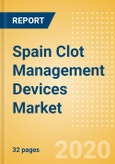 Spain Clot Management Devices Market Outlook to 2025 - CDT Catheters, Embolectomy Balloon Catheters, Inferior Vena Cava Filters (IVCF) and Others- Product Image
