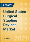 United States Surgical Stapling Devices Market Outlook to 2025 - External Surgical Stapling Devices and Internal Surgical Stapling Devices- Product Image