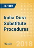 India Dura Substitute Procedures Outlook to 2025- Product Image