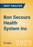Bon Secours Health System Inc - Strategic SWOT Analysis Review- Product Image