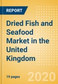 Dried Fish and Seafood (Fish and Seafood) Market in the United Kingdom - Outlook to 2024; Market Size, Growth and Forecast Analytics (updated with COVID-19 Impact)- Product Image