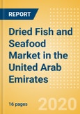 Dried Fish and Seafood (Fish and Seafood) Market in the United Arab Emirates - Outlook to 2024; Market Size, Growth and Forecast Analytics (updated with COVID-19 Impact)- Product Image
