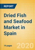 Dried Fish and Seafood (Fish and Seafood) Market in Spain - Outlook to 2024; Market Size, Growth and Forecast Analytics (updated with COVID-19 Impact)- Product Image
