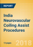 India Neurovascular Coiling Assist Procedures Outlook to 2025- Product Image