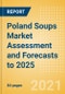 Poland Soups Market Assessment and Forecasts to 2025 - Product Thumbnail Image