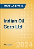 Indian Oil Corp Ltd (IOC) - Financial and Strategic SWOT Analysis Review- Product Image