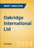 Oakridge International Ltd (OAK) - Financial and Strategic SWOT Analysis Review- Product Image