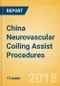 China Neurovascular Coiling Assist Procedures Outlook to 2025 - Product Thumbnail Image