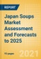Japan Soups Market Assessment and Forecasts to 2025 - Product Thumbnail Image