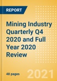 Mining Industry Quarterly Q4 2020 and Full Year 2020 Review - Tracking Commodity Prices, Production and Projects- Product Image