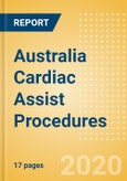 Australia Cardiac Assist Procedures Outlook to 2025 - Total Artificial Heart (TAH) Implant Procedures and Ventricular Assist Procedures- Product Image