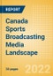 Canada Sports Broadcasting Media (Television and Telecommunications) Landscape - Product Thumbnail Image