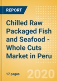 Chilled Raw Packaged Fish and Seafood - Whole Cuts (Fish and Seafood) Market in Peru - Outlook to 2024; Market Size, Growth and Forecast Analytics (updated with COVID-19 Impact)- Product Image