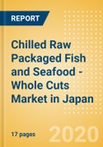 Chilled Raw Packaged Fish and Seafood - Whole Cuts (Fish and Seafood) Market in Japan - Outlook to 2024; Market Size, Growth and Forecast Analytics (updated with COVID-19 Impact)- Product Image